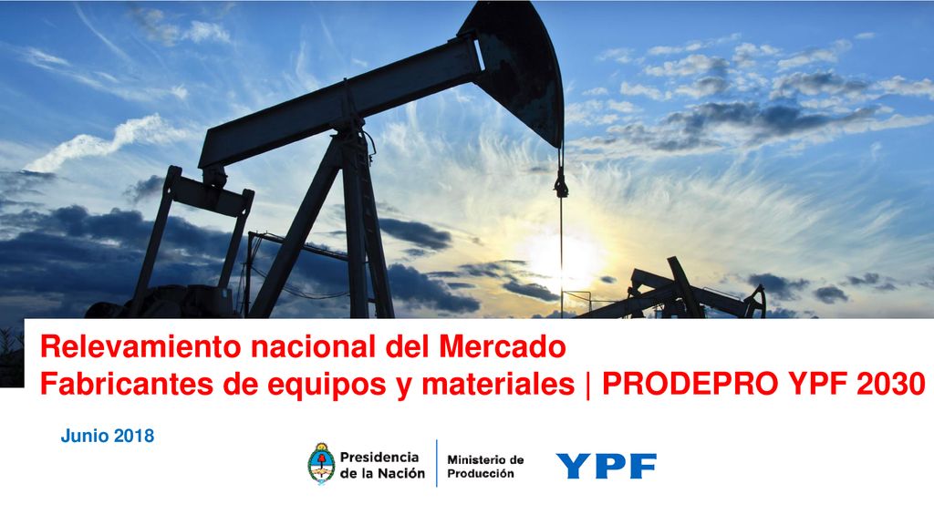Relevamiento nacional del Mercado Fabricantes de equipos y materiales | PRODEPRO YPF 2030