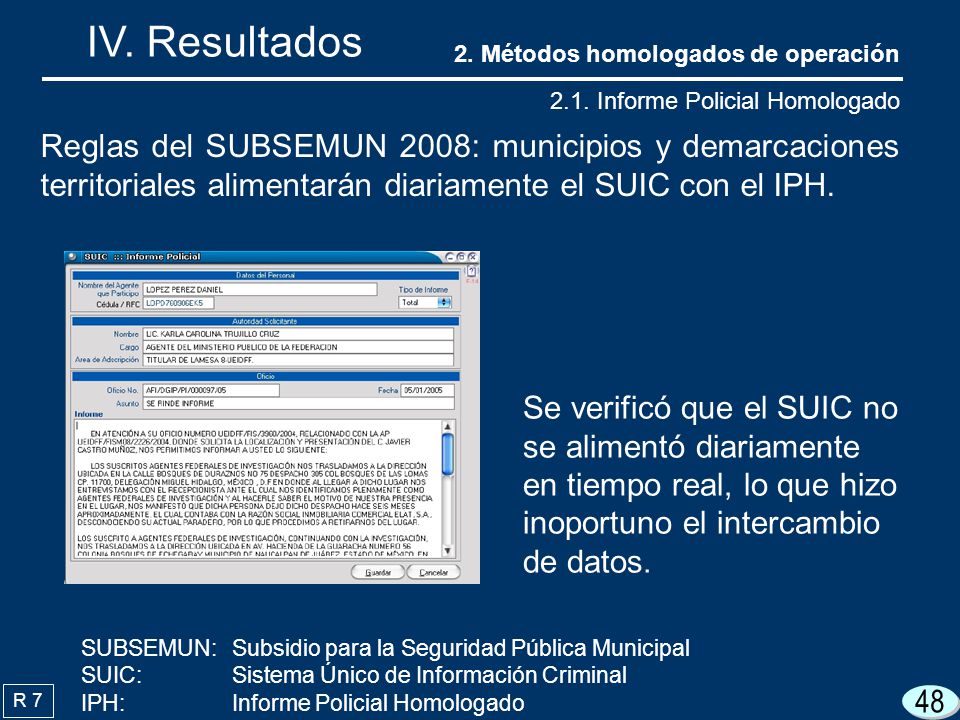 IV. Resultados 2. Métodos homologados de operación Informe Policial Homologado.