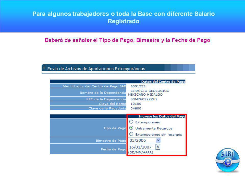 Deberá de señalar el Tipo de Pago, Bimestre y la Fecha de Pago