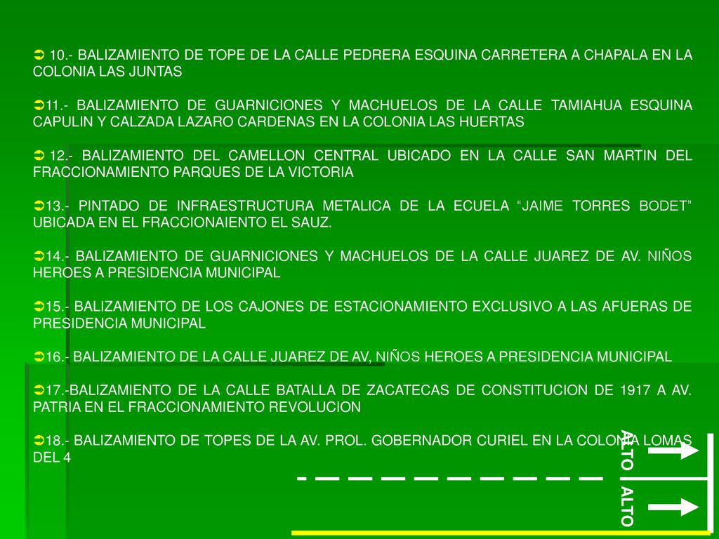 10.- BALIZAMIENTO DE TOPE DE LA CALLE PEDRERA ESQUINA CARRETERA A CHAPALA EN LA COLONIA LAS JUNTAS