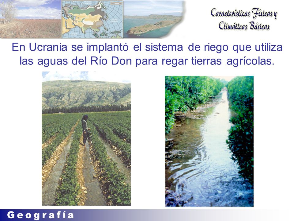 En Ucrania se implantó el sistema de riego que utiliza las aguas del Río Don para regar tierras agrícolas.