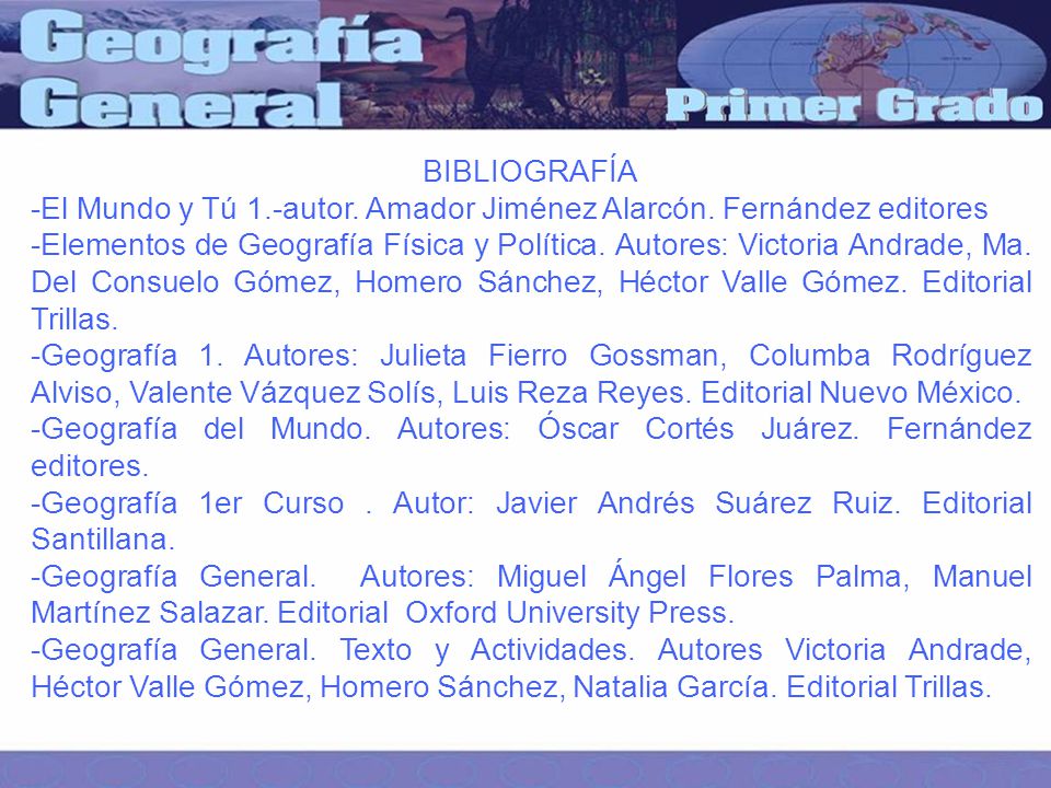 BIBLIOGRAFÍA -El Mundo y Tú 1.-autor. Amador Jiménez Alarcón. Fernández editores.