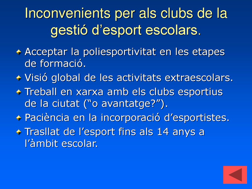 Inconvenients per als clubs de la gestió d’esport escolars.