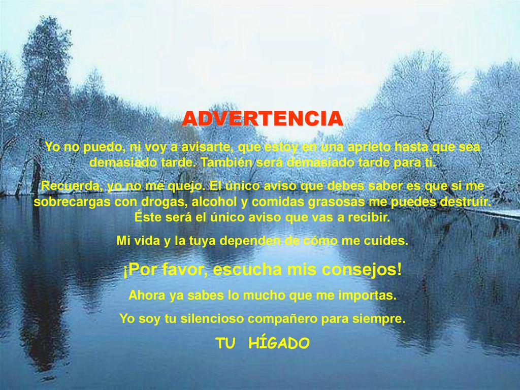 ADVERTENCIA ¡Por favor, escucha mis consejos! TU HÍGADO