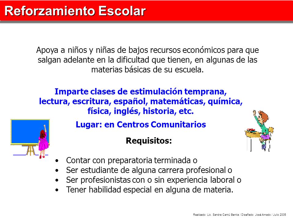 física, inglés, historia, etc. Lugar: en Centros Comunitarios