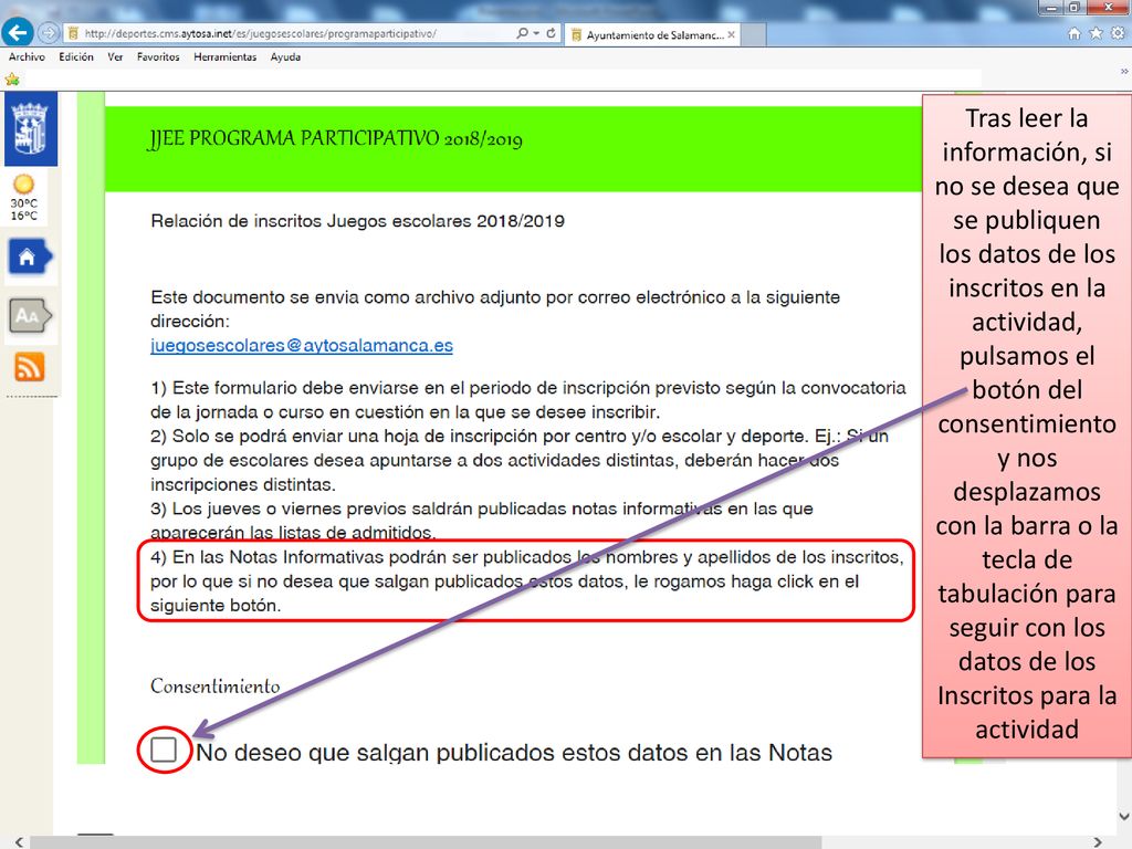 Tras leer la información, si no se desea que se publiquen los datos de los inscritos en la actividad, pulsamos el botón del consentimiento y nos desplazamos con la barra o la tecla de tabulación para seguir con los datos de los Inscritos para la actividad