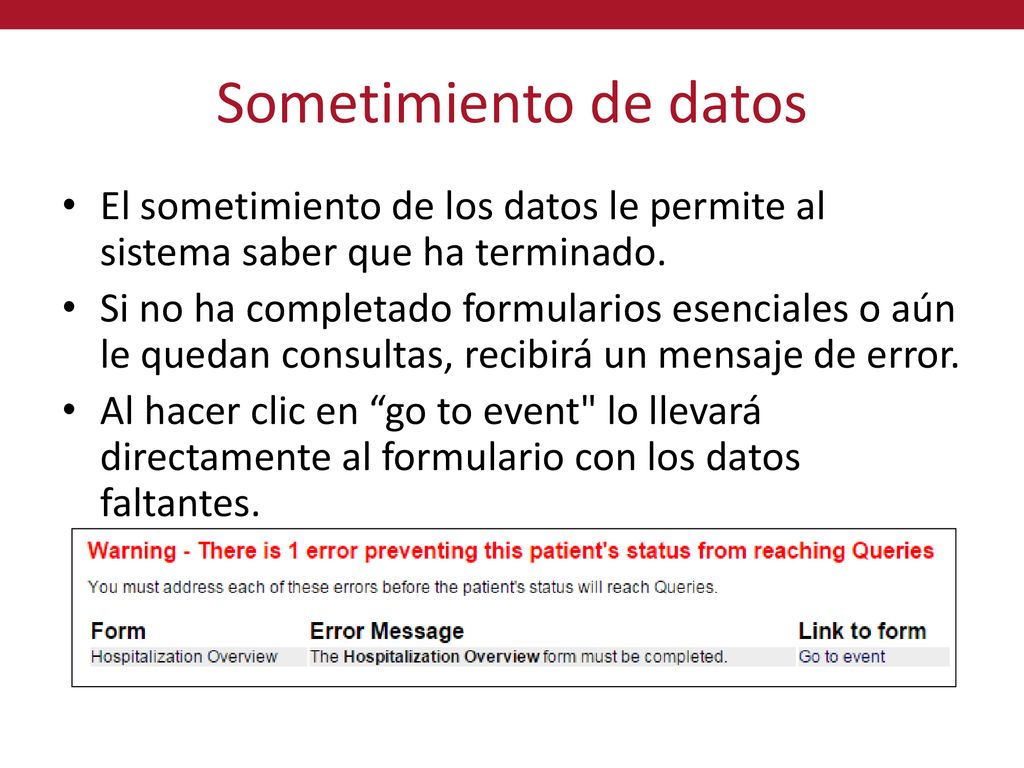 Sometimiento de datos El sometimiento de los datos le permite al sistema saber que ha terminado.