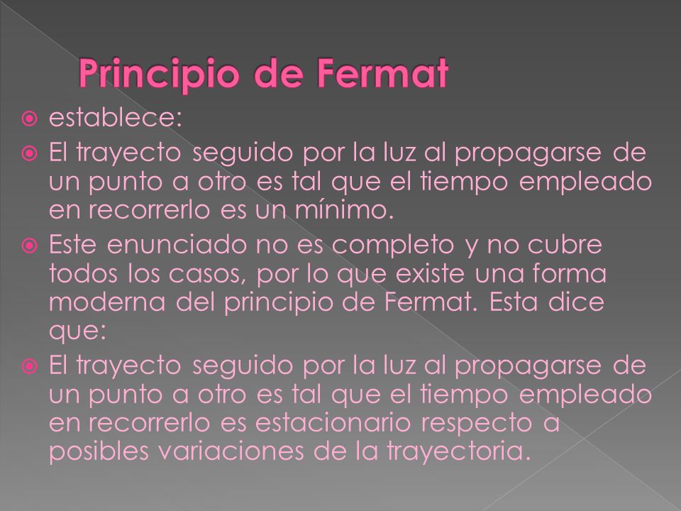 Principio de Fermat establece: