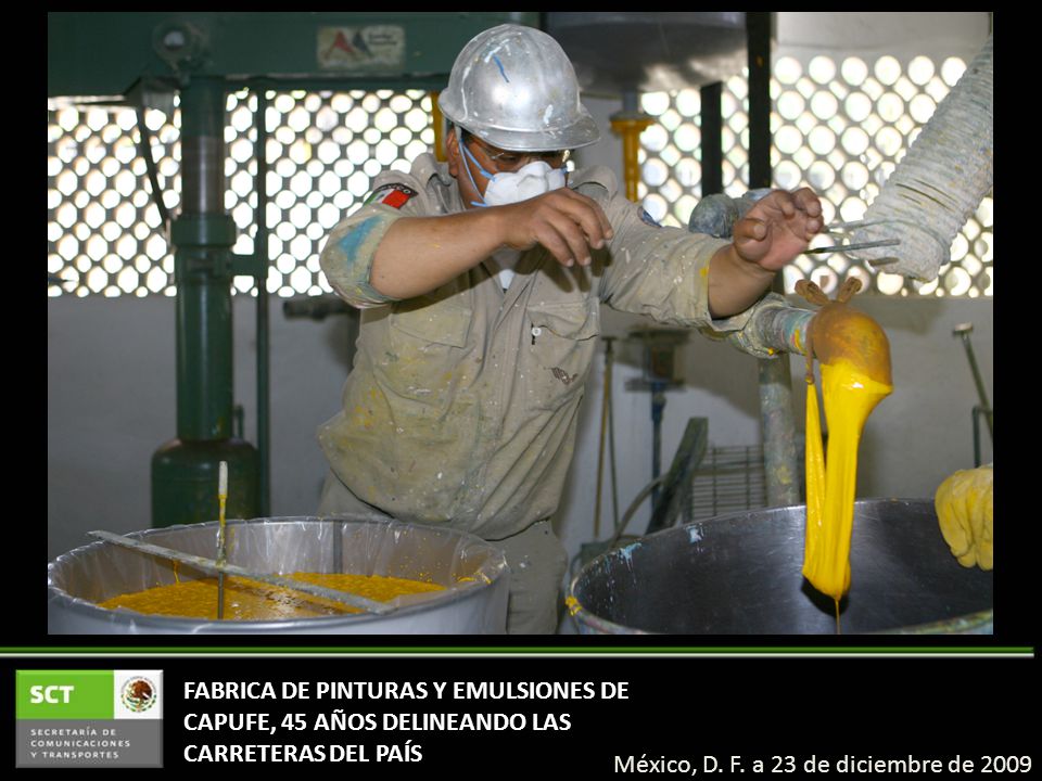 FABRICA DE PINTURAS Y EMULSIONES DE CAPUFE, 45 AÑOS DELINEANDO LAS CARRETERAS DEL PAÍS