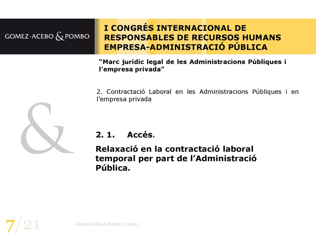 I CONGRÉS INTERNACIONAL DE RESPONSABLES DE RECURSOS HUMANS EMPRESA-ADMINISTRACIÓ PÚBLICA