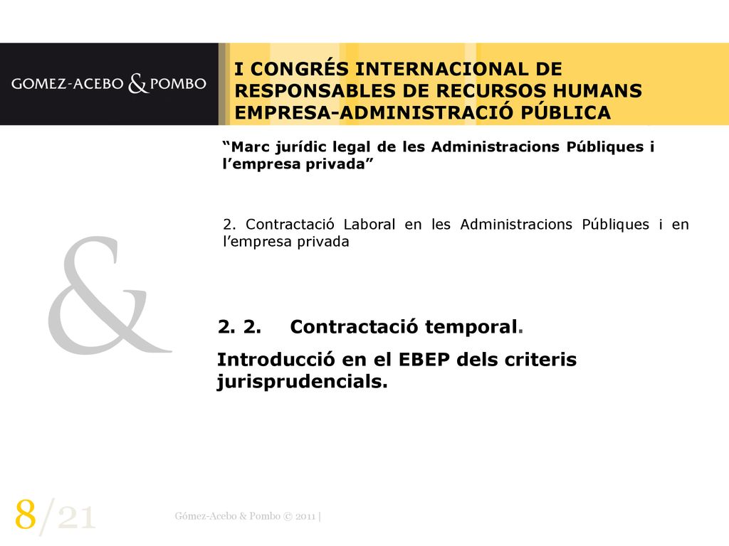 I CONGRÉS INTERNACIONAL DE RESPONSABLES DE RECURSOS HUMANS EMPRESA-ADMINISTRACIÓ PÚBLICA