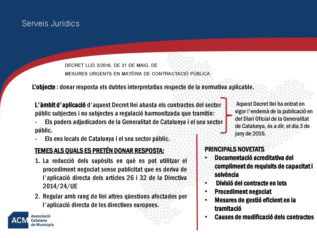 Serveis Jurídics DECRET LLEI 3/2016, DE 31 DE MAIG, DE MESURES URGENTS EN MATÈRIA DE CONTRACTACIÓ PÚBLICA.