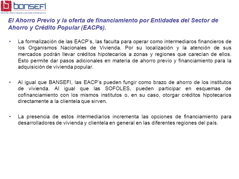 El Ahorro Previo y la oferta de financiamiento por Entidades del Sector de Ahorro y Crédito Popular (EACPs).