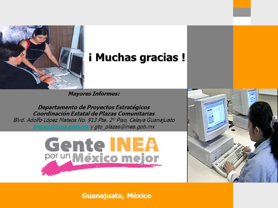 ¡ Muchas gracias ! Guanajuato, México Mayores Informes: