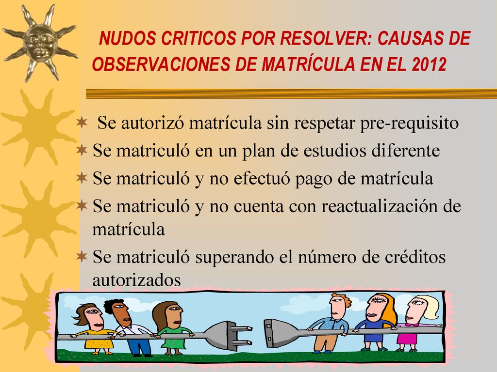 NUDOS CRITICOS POR RESOLVER: CAUSAS DE OBSERVACIONES DE MATRÍCULA EN EL 2012