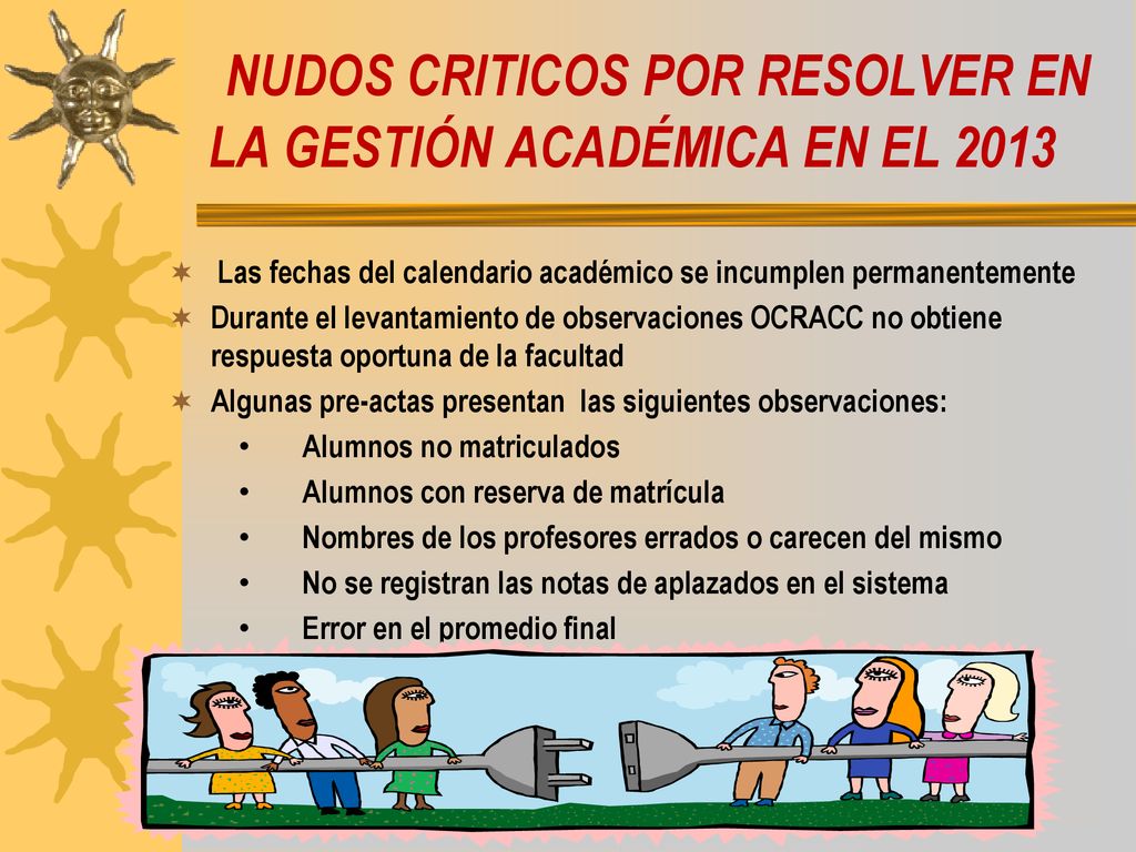 NUDOS CRITICOS POR RESOLVER EN LA GESTIÓN ACADÉMICA EN EL 2013