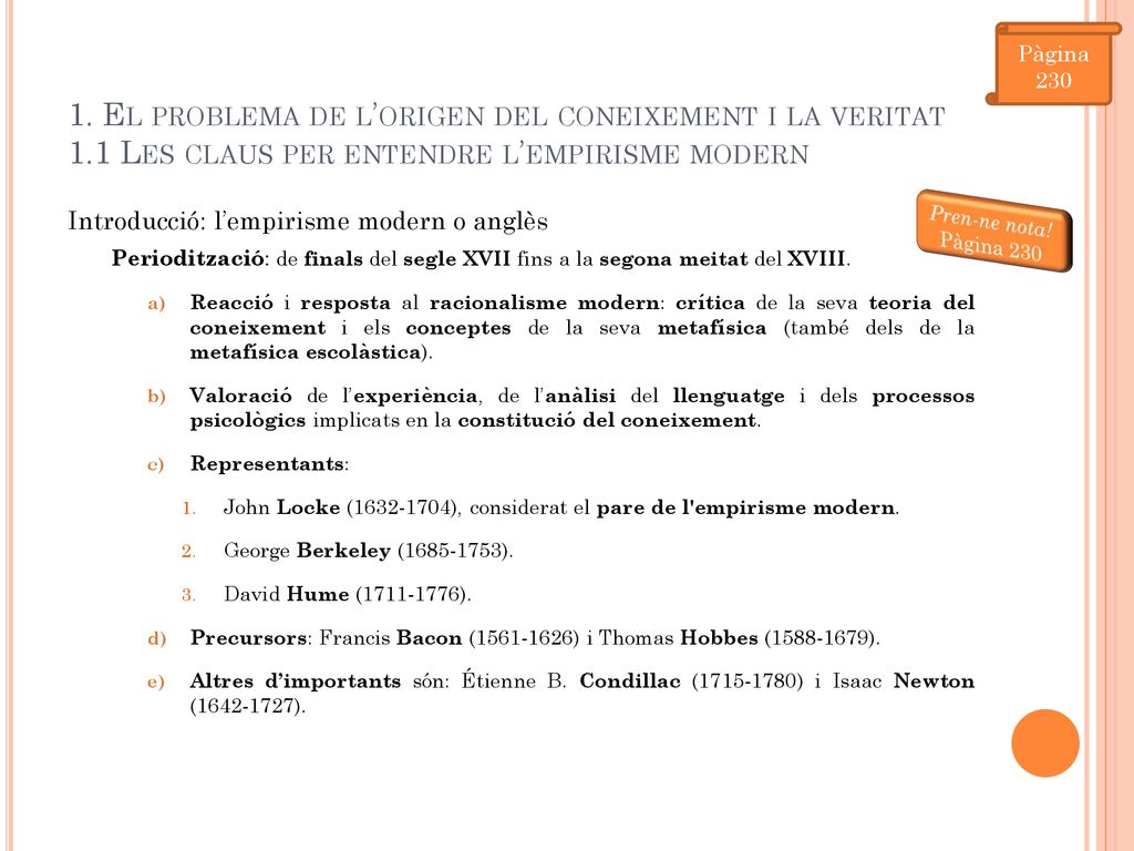 Pàgina El problema de l’origen del coneixement i la veritat 1.1 Les claus per entendre l’empirisme modern.