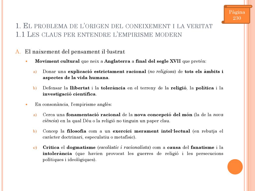 Pàgina El problema de l’origen del coneixement i la veritat 1.1 Les claus per entendre l’empirisme modern.