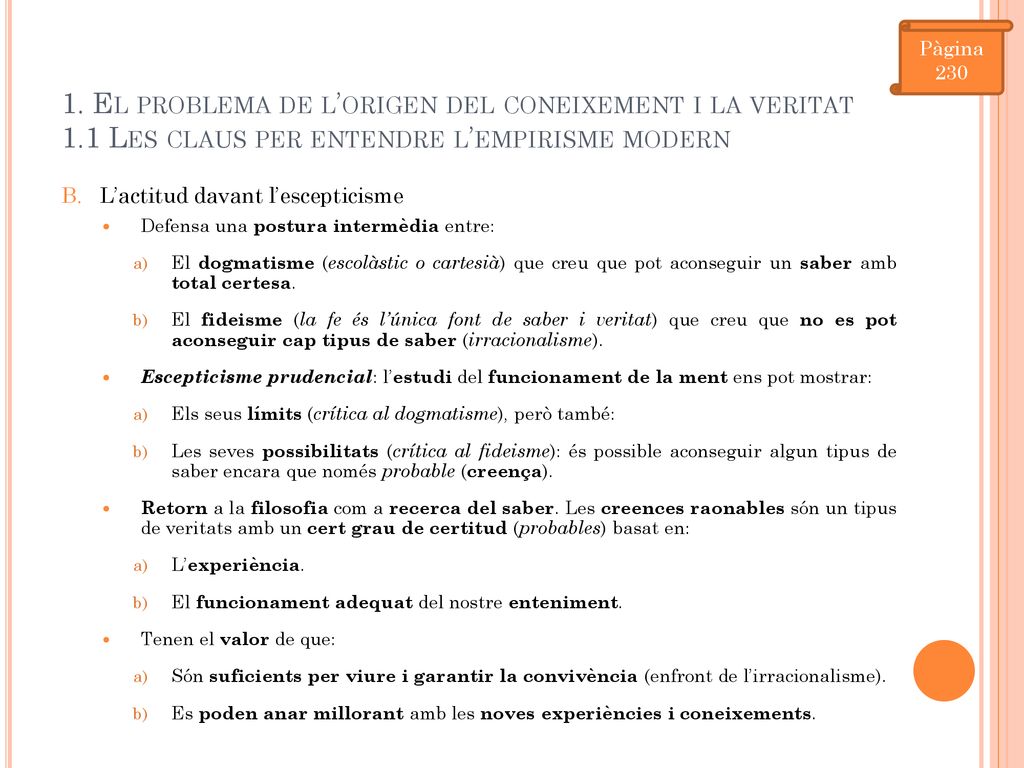 Pàgina El problema de l’origen del coneixement i la veritat 1.1 Les claus per entendre l’empirisme modern.