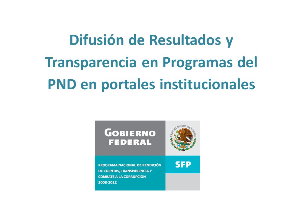Difusión de Resultados y Transparencia en Programas del PND en portales institucionales