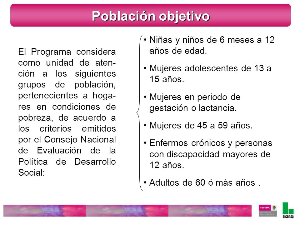 Población objetivo Niñas y niños de 6 meses a 12 años de edad.
