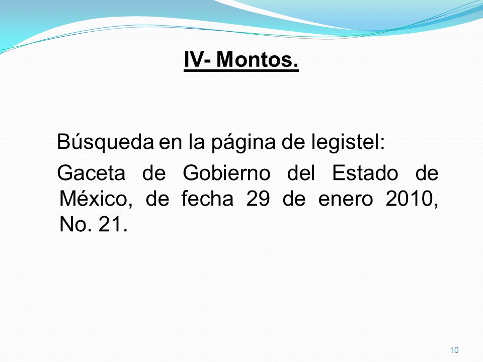 IV- Montos.