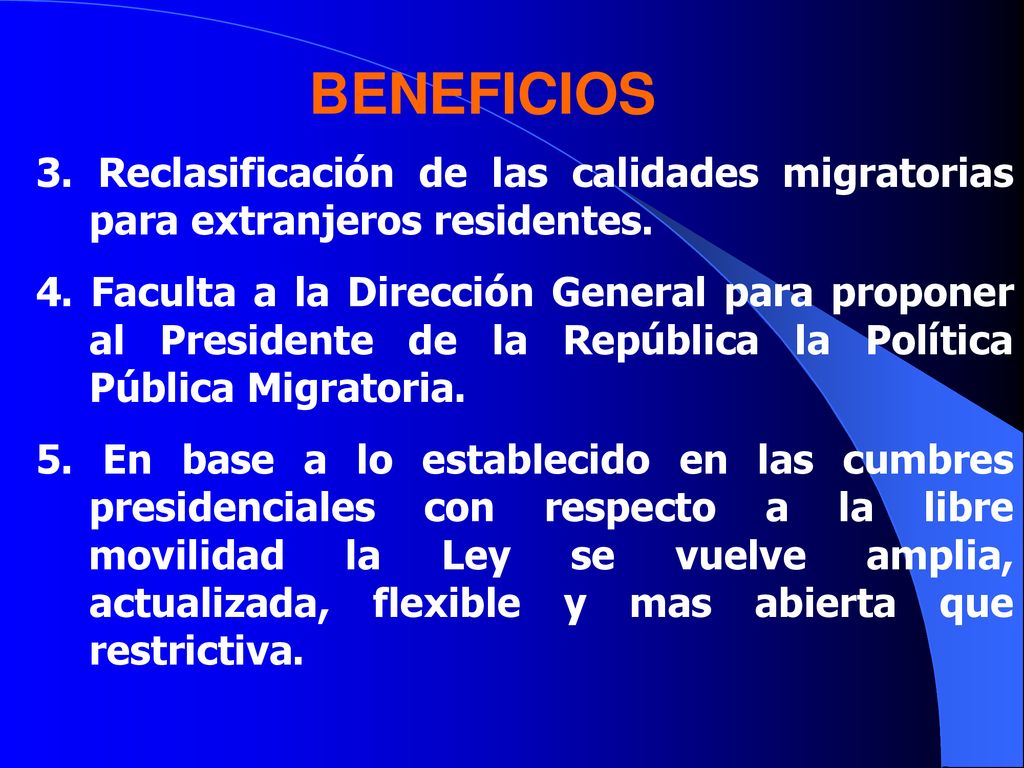 BENEFICIOS 3. Reclasificación de las calidades migratorias para extranjeros residentes.