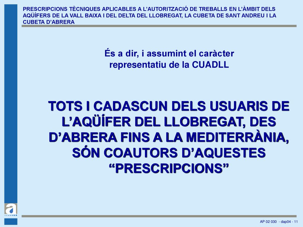 És a dir, i assumint el caràcter representatiu de la CUADLL