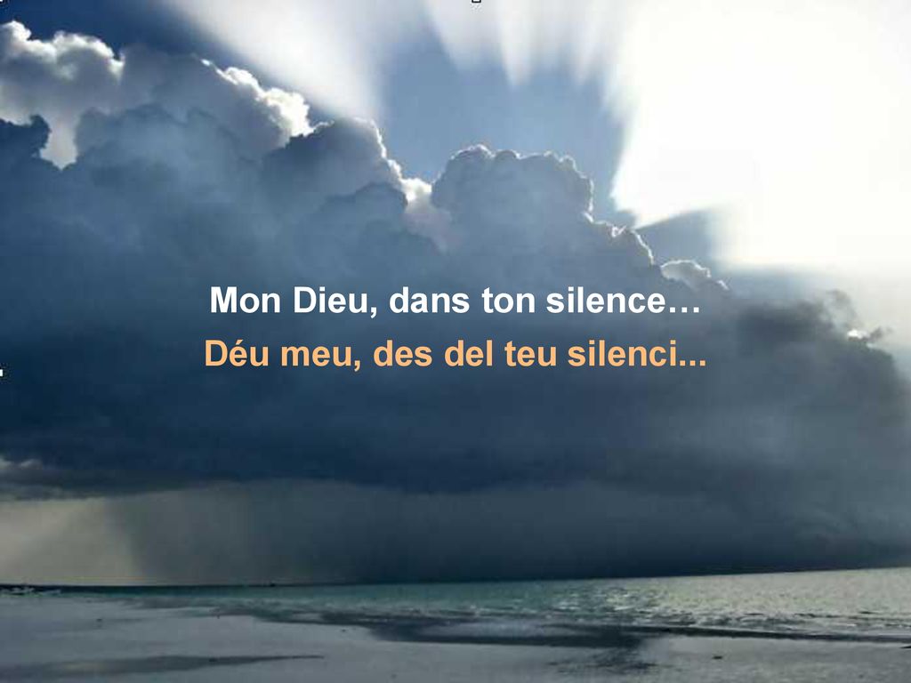 Mon Dieu, dans ton silence… Déu meu, des del teu silenci...