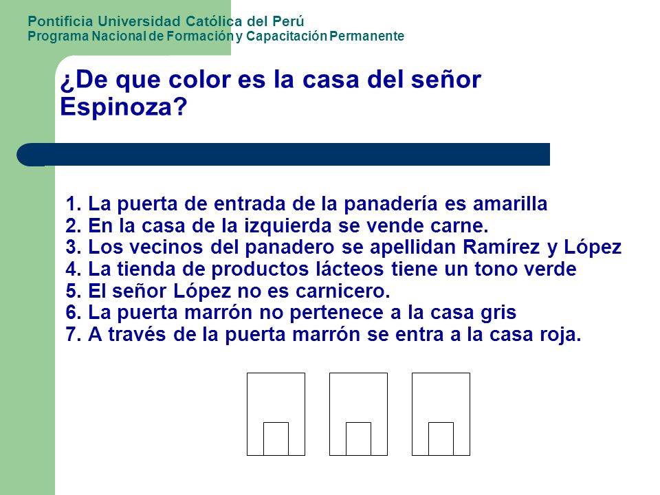 ¿De que color es la casa del señor Espinoza