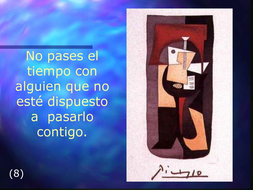 No pases el tiempo con alguien que no esté dispuesto a pasarlo contigo.