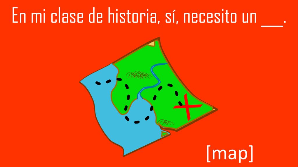 En mi clase de historia, sí, necesito un ___.
