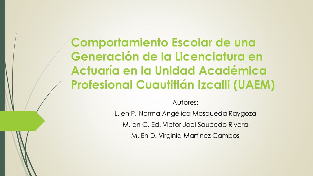 Comportamiento Escolar de una Generación de la Licenciatura en Actuaría en la Unidad Académica Profesional Cuautitlán Izcalli (UAEM)