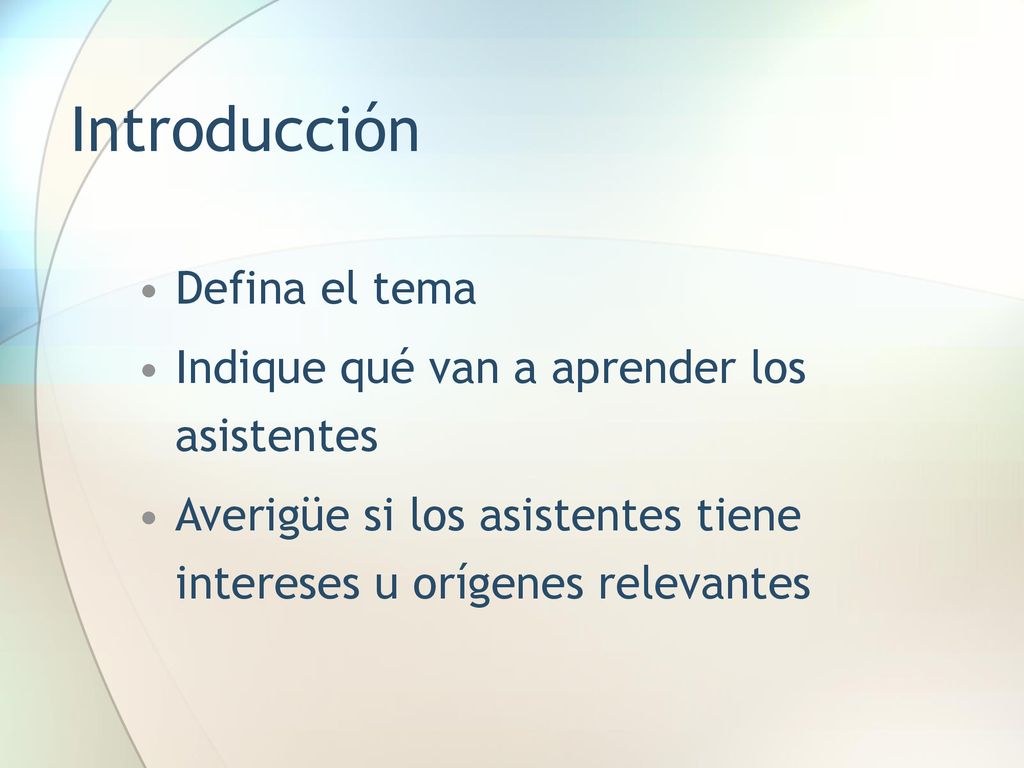 Introducción Defina el tema Indique qué van a aprender los asistentes