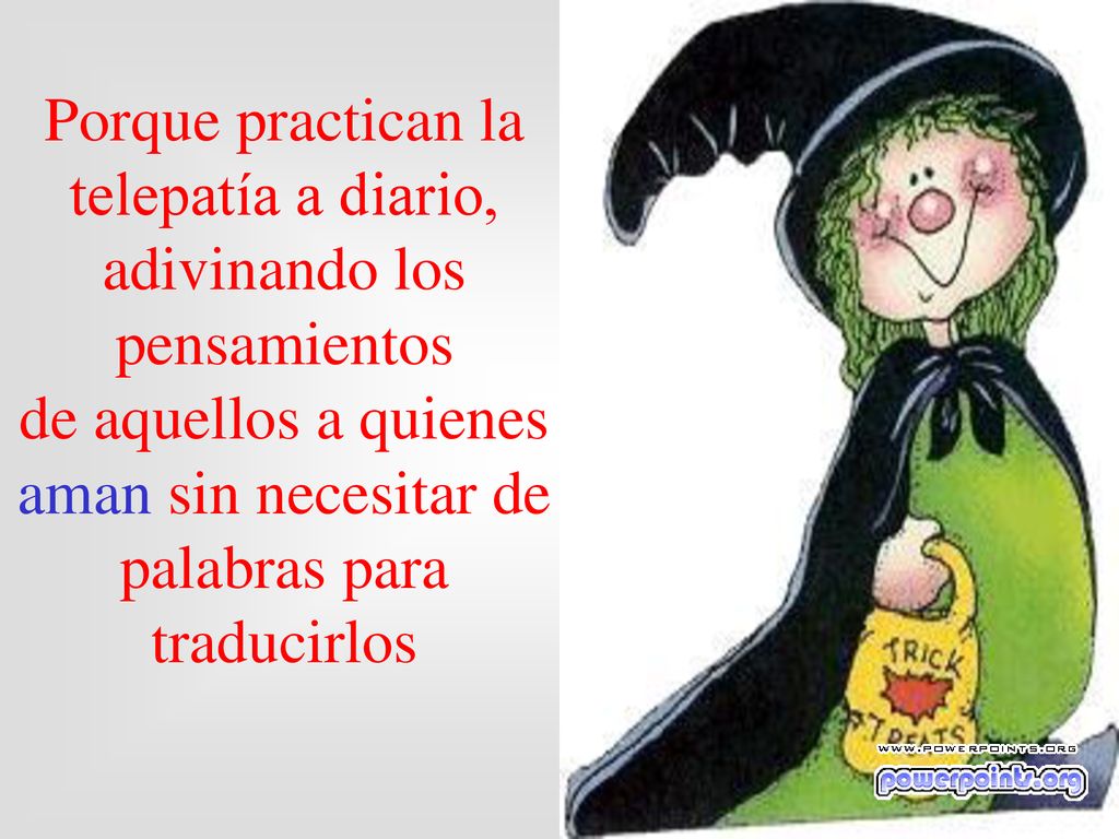 Porque practican la telepatía a diario, adivinando los pensamientos