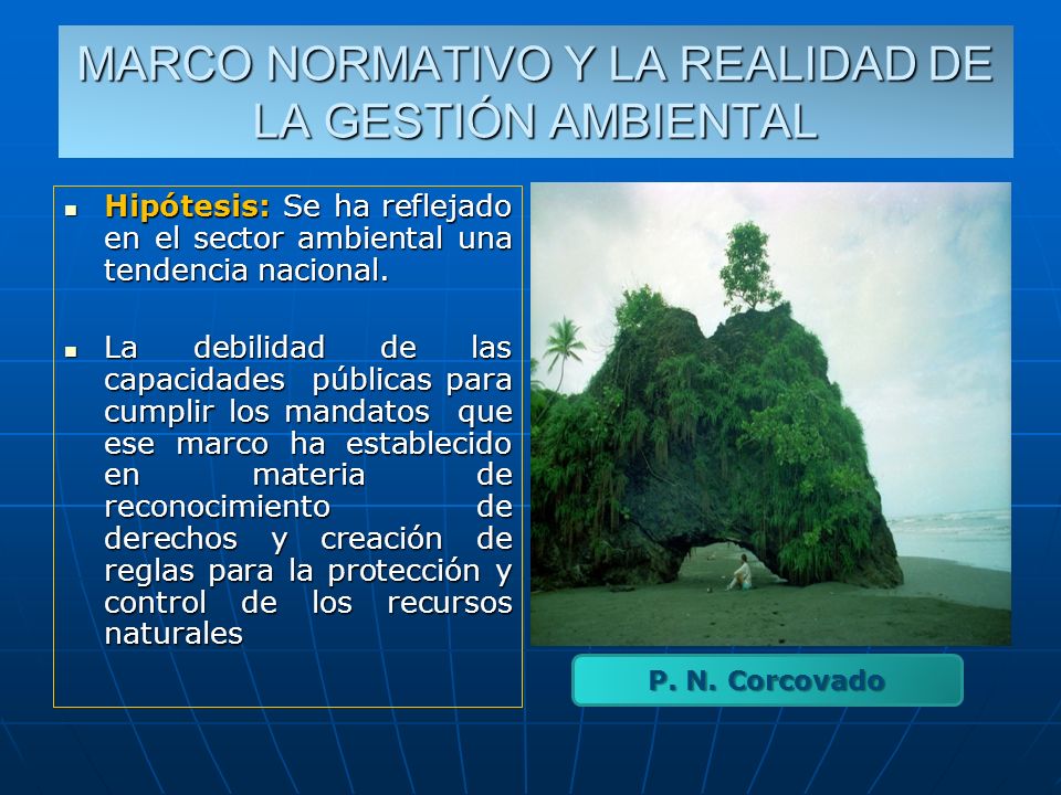MARCO NORMATIVO Y LA REALIDAD DE LA GESTIÓN AMBIENTAL