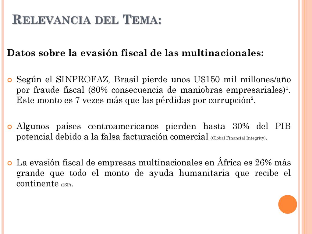 Relevancia del Tema: Datos sobre la evasión fiscal de las multinacionales: