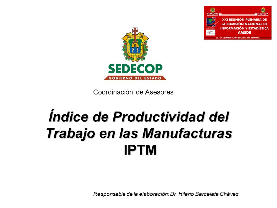 Índice de Productividad del Trabajo en las Manufacturas IPTM