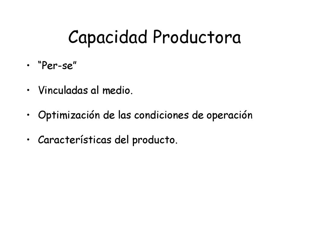 Capacidad Productora Per-se Vinculadas al medio.