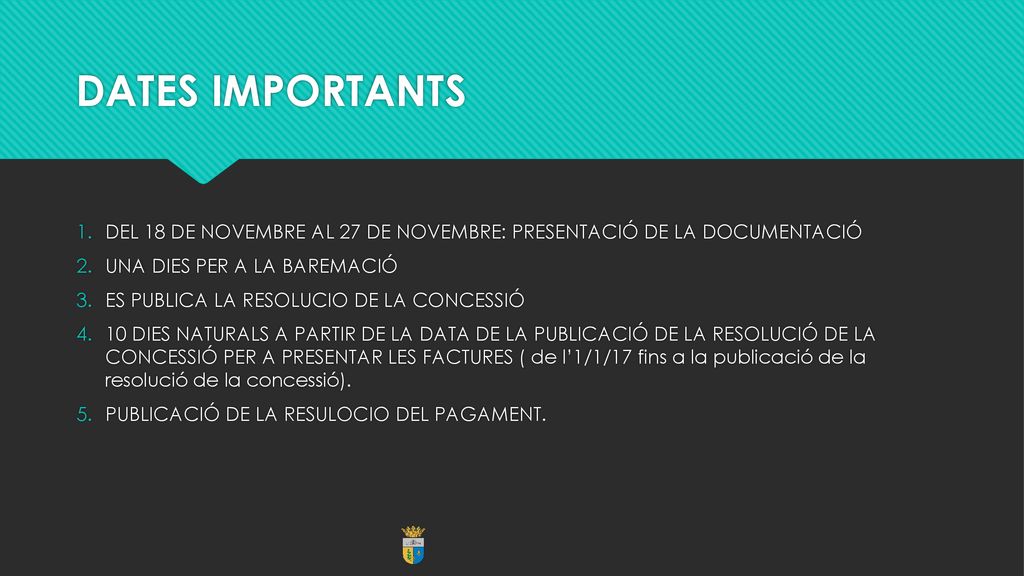 DATES IMPORTANTS DEL 18 DE NOVEMBRE AL 27 DE NOVEMBRE: PRESENTACIÓ DE LA DOCUMENTACIÓ. UNA DIES PER A LA BAREMACIÓ.
