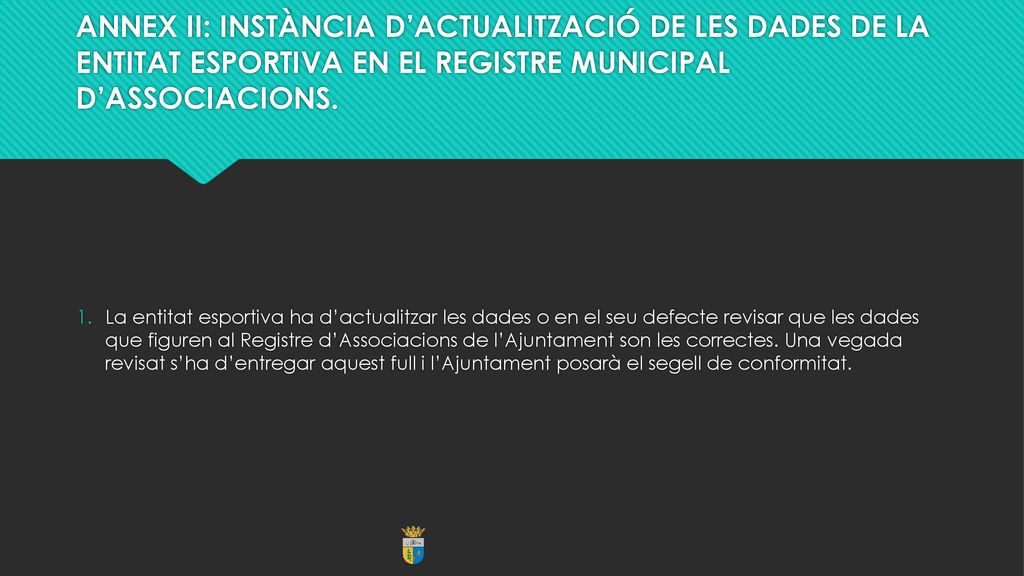 ANNEX II: INSTÀNCIA D’ACTUALITZACIÓ DE LES DADES DE LA ENTITAT ESPORTIVA EN EL REGISTRE MUNICIPAL D’ASSOCIACIONS.