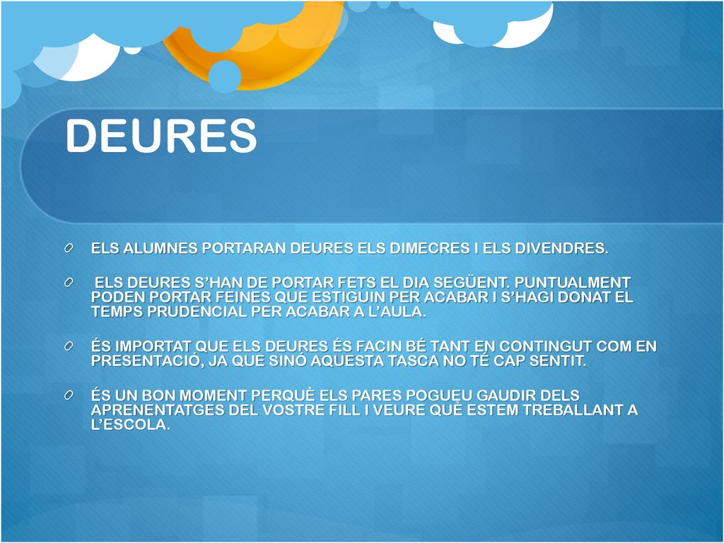 DEURES ELS ALUMNES PORTARAN DEURES ELS DIMECRES I ELS DIVENDRES.