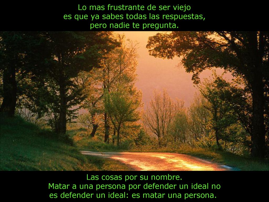 Lo mas frustrante de ser viejo es que ya sabes todas las respuestas,