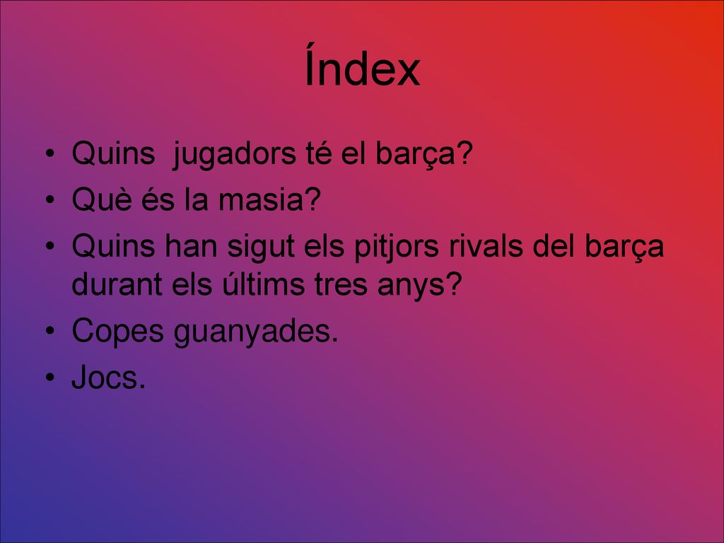Índex Quins jugadors té el barça Què és la masia