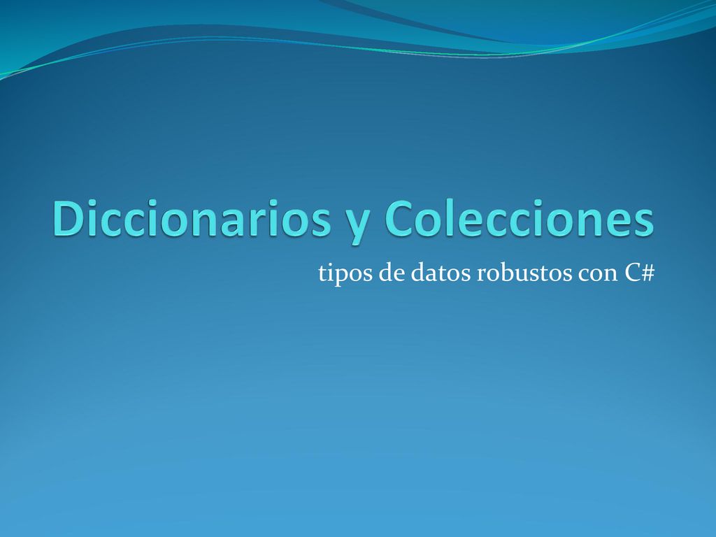 Diccionarios Y Colecciones - Ppt Descargar