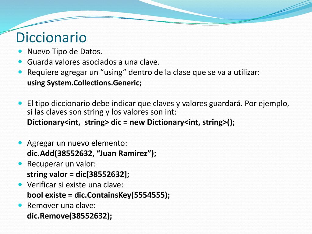 Diccionario Nuevo Tipo de Datos. Guarda valores asociados a una clave.
