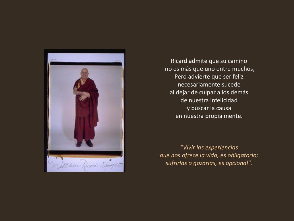 Ricard admite que su camino no es más que uno entre muchos,
