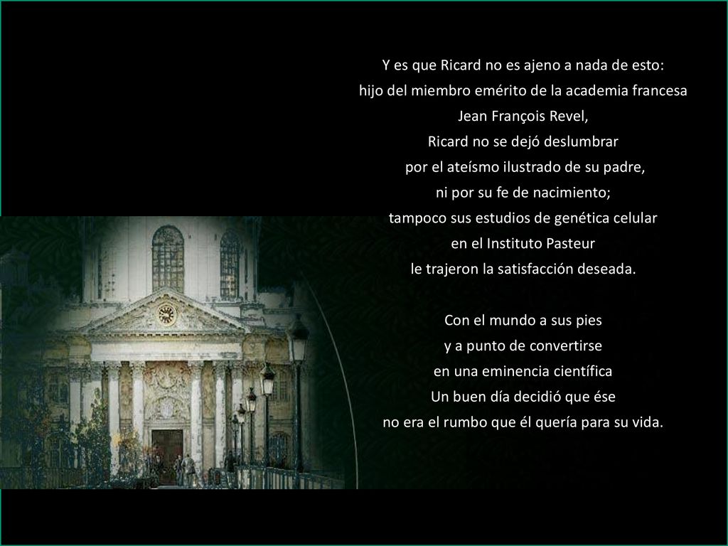 Y es que Ricard no es ajeno a nada de esto: