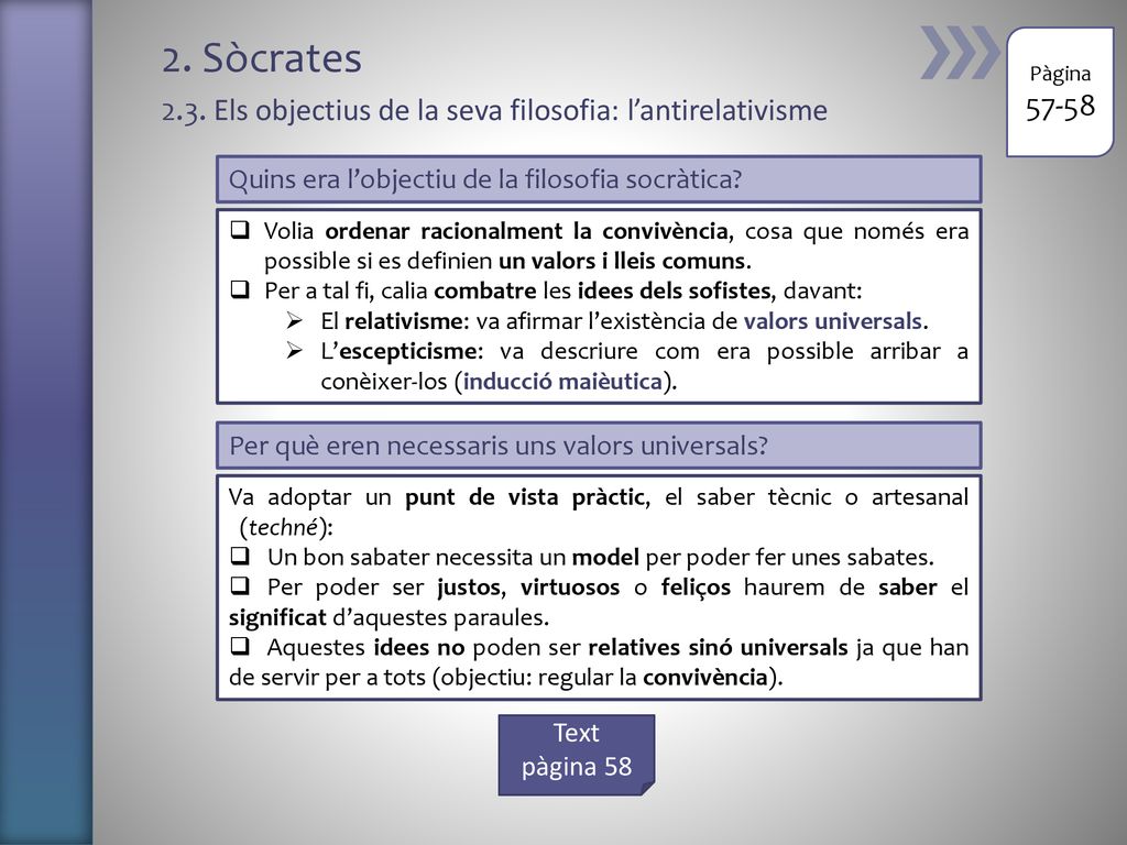 2. Sòcrates 2.3. Els objectius de la seva filosofia: l’antirelativisme