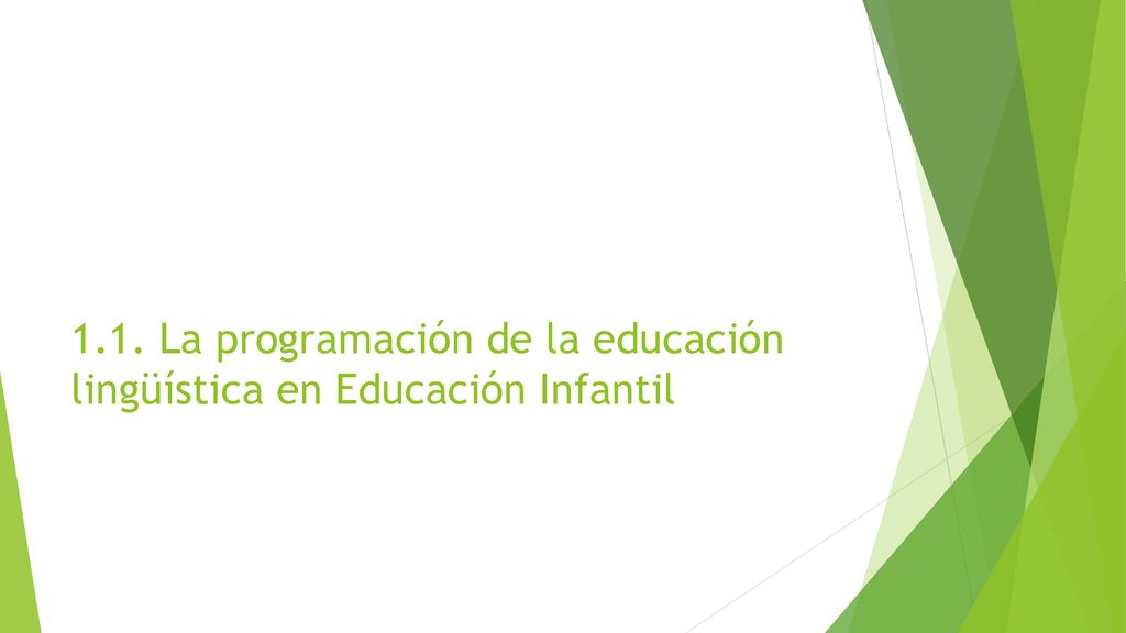 1.1. La programación de la educación lingüística en Educación Infantil